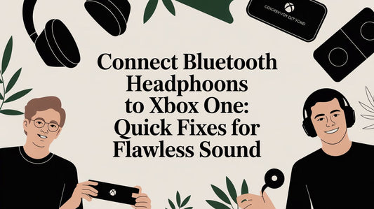 Connect bluetooth headphones to xbox one: Quick fixes for flawless sound